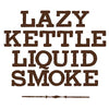 Lazy Kettle Brand All Natural Liquid Smoke - 1 Gal (128 oz)