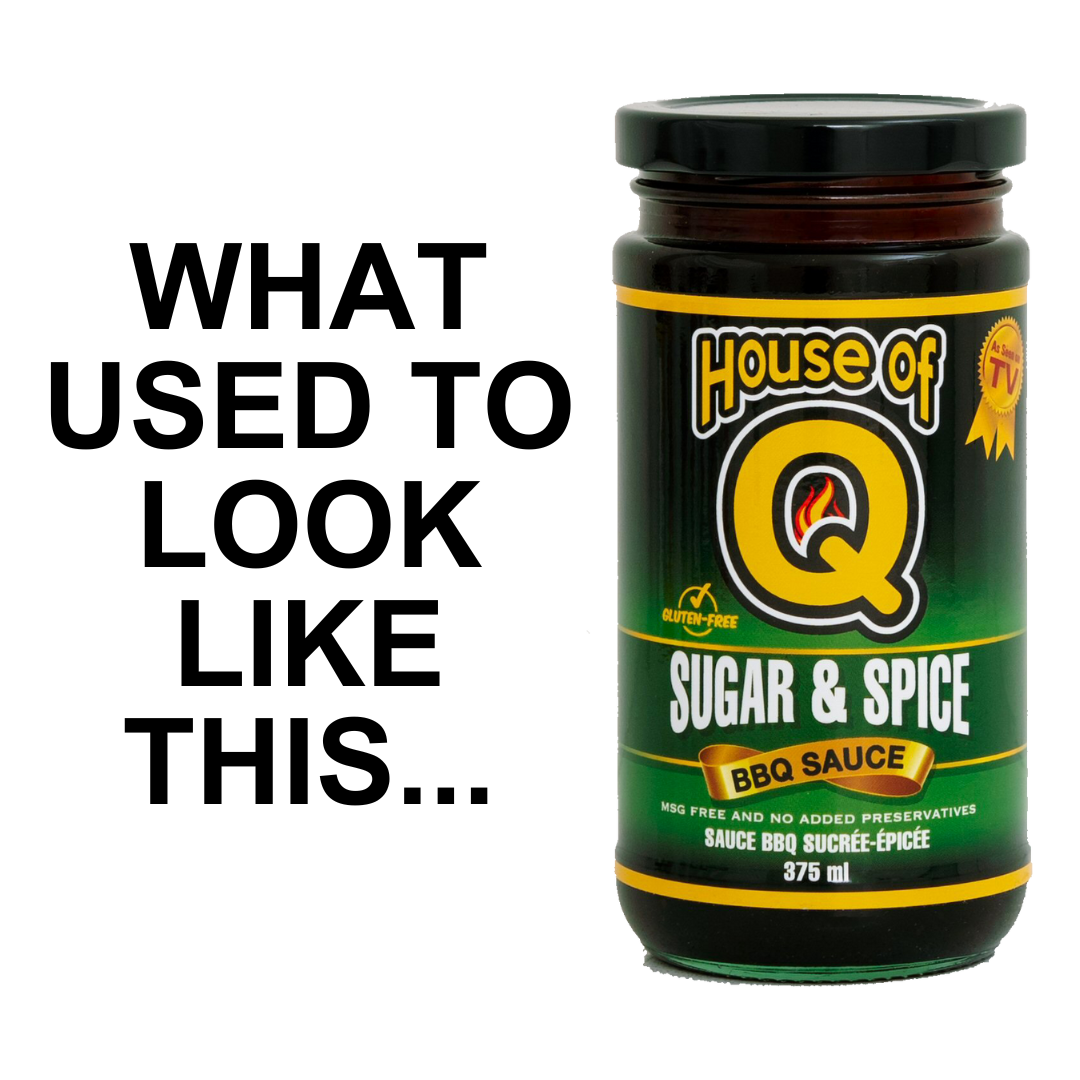 House of Q Sugar & Spice BBQ sauce jar with text 'What used to look like this' beside it.