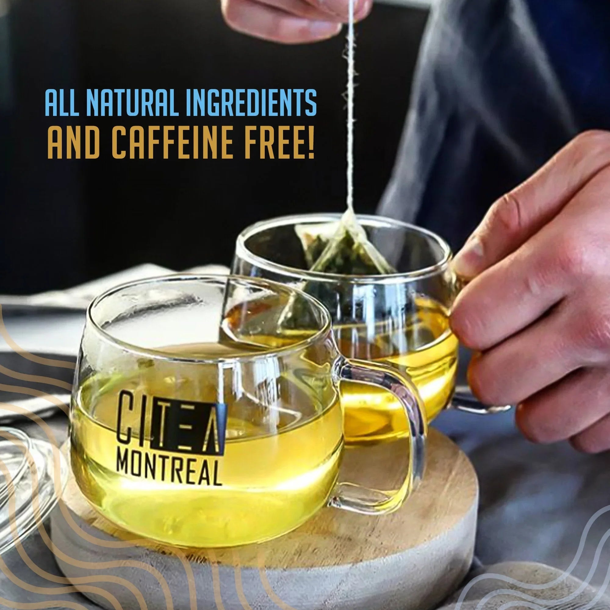 Citea Montreal glass mugs with herbal tea, all natural ingredients, caffeine free message