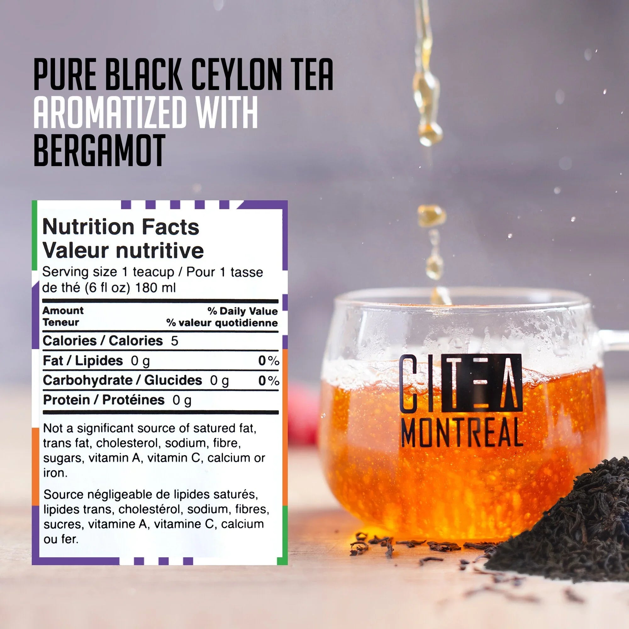 Glass cup of pure black Ceylon tea with bergamot, nutrition facts label, CITEA Montreal logo