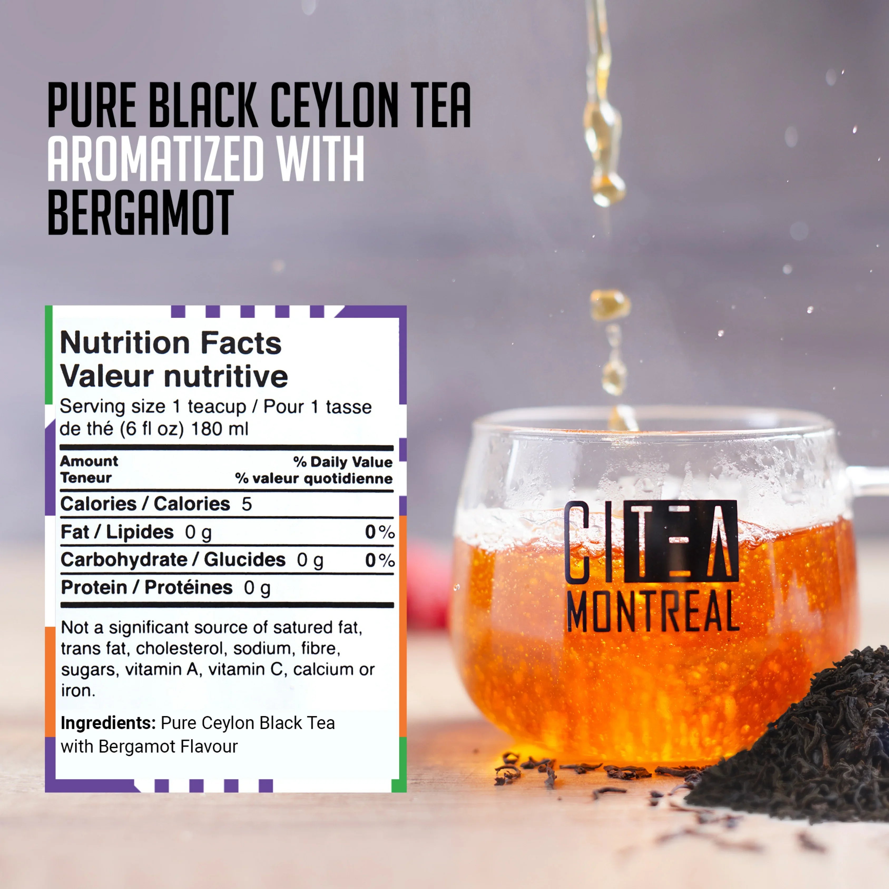 Pure black Ceylon tea with bergamot, nutrition facts, glass of brewed tea, Citea Montreal branding