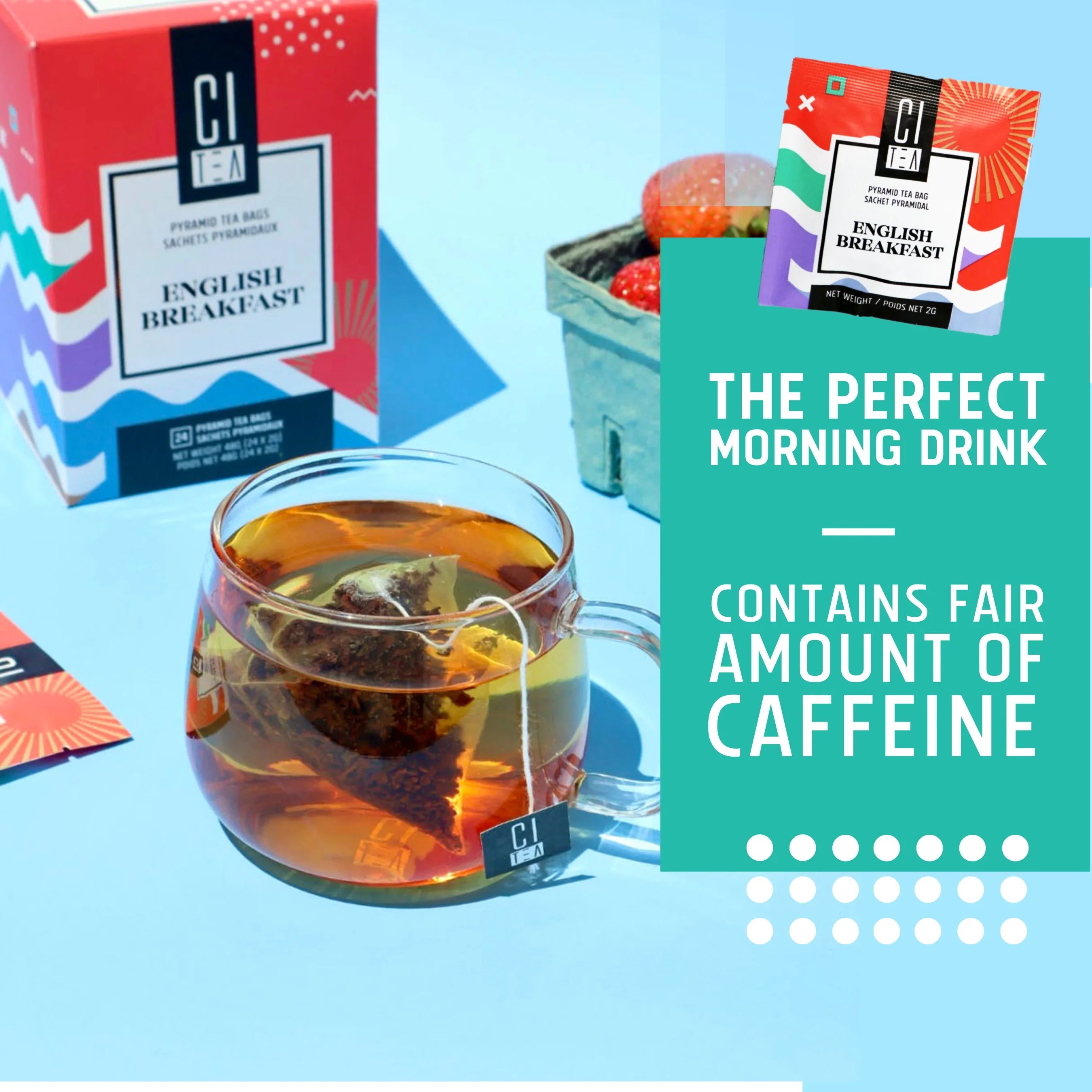 CI English Breakfast tea box, pyramid tea bag in glass cup, strawberries, morning drink ad