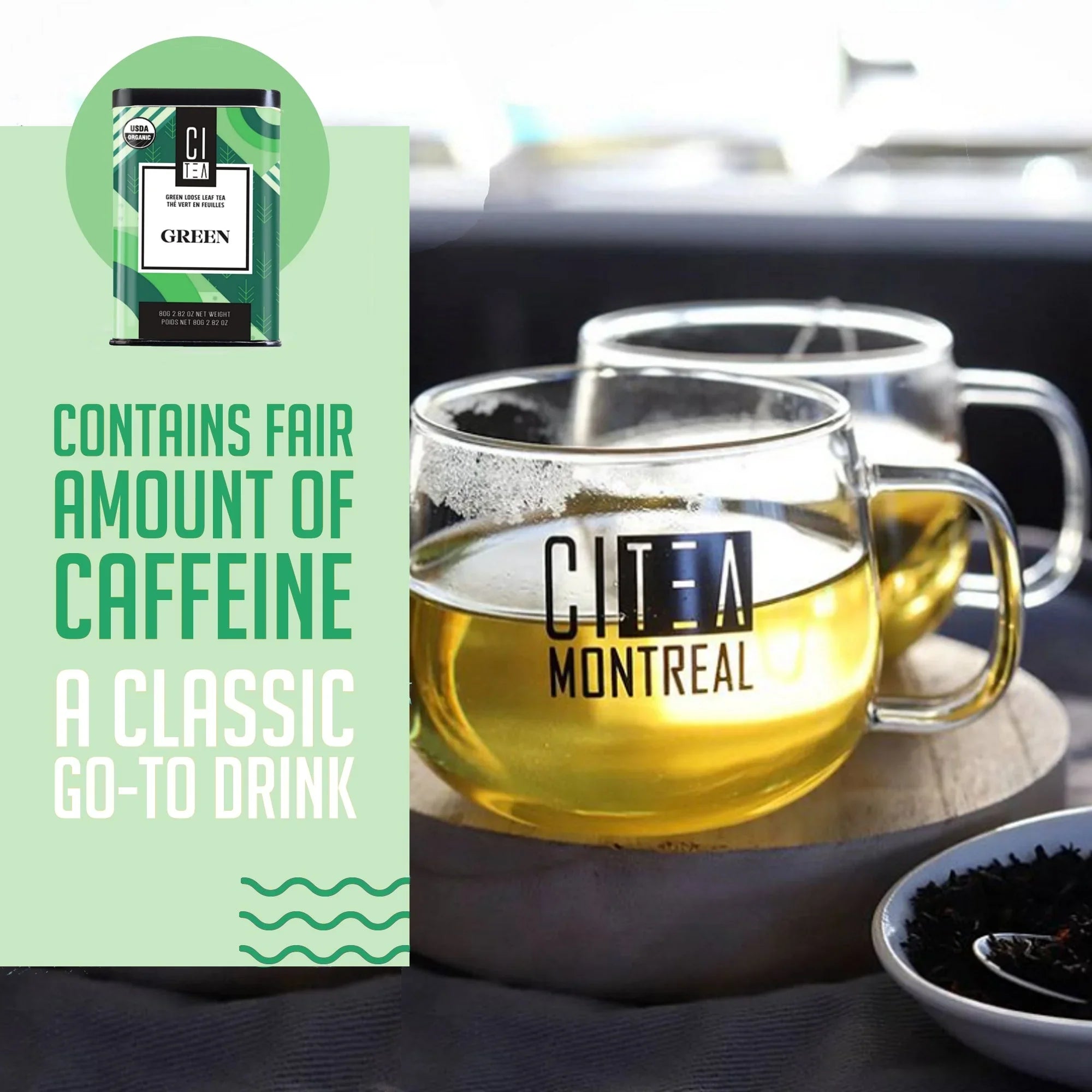 CITEA Montreal green tea in clear glass mugs, tea tin, fair caffeine, classic drink