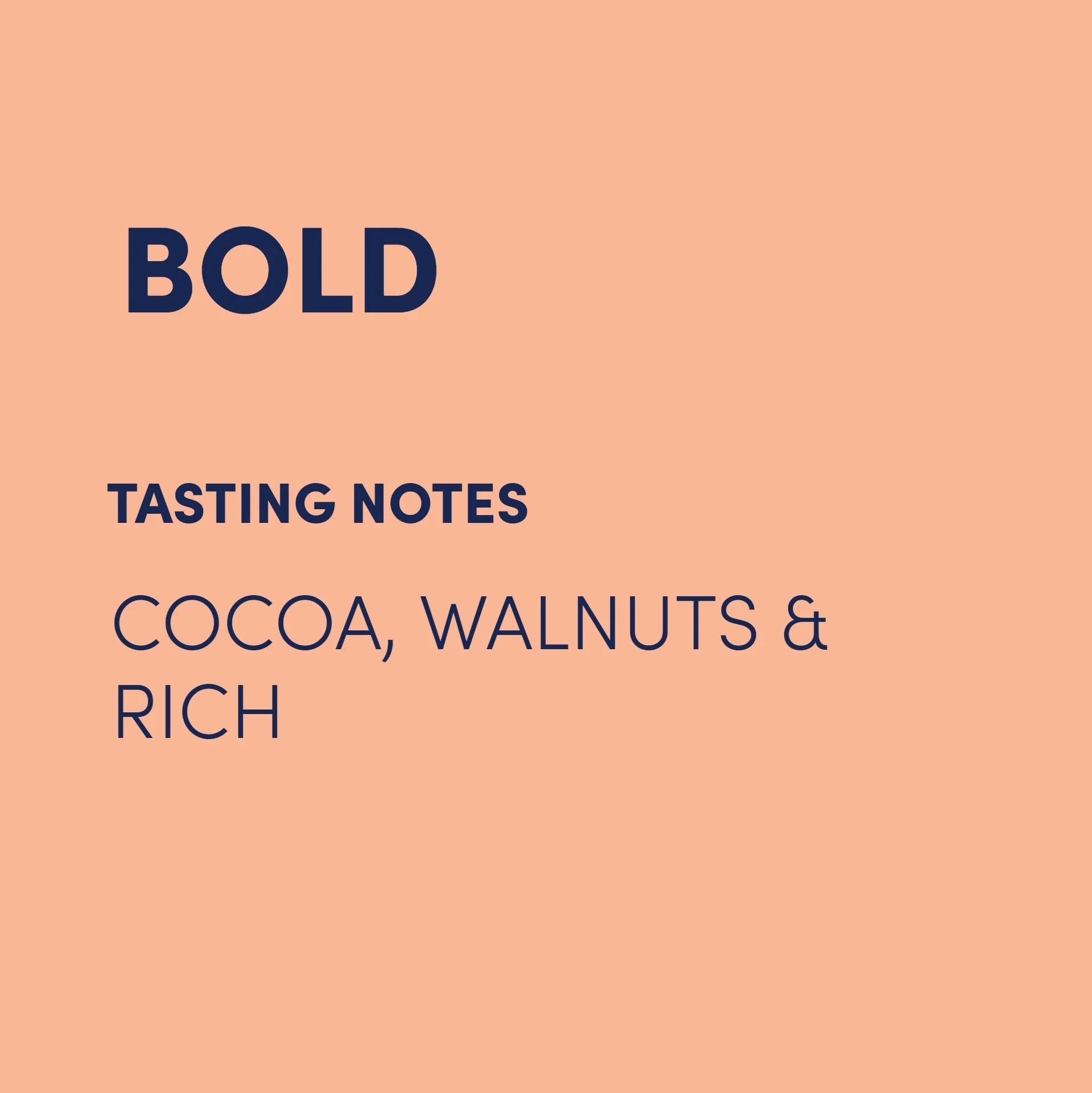 Bold tasting notes cocoa walnuts rich text on peach background