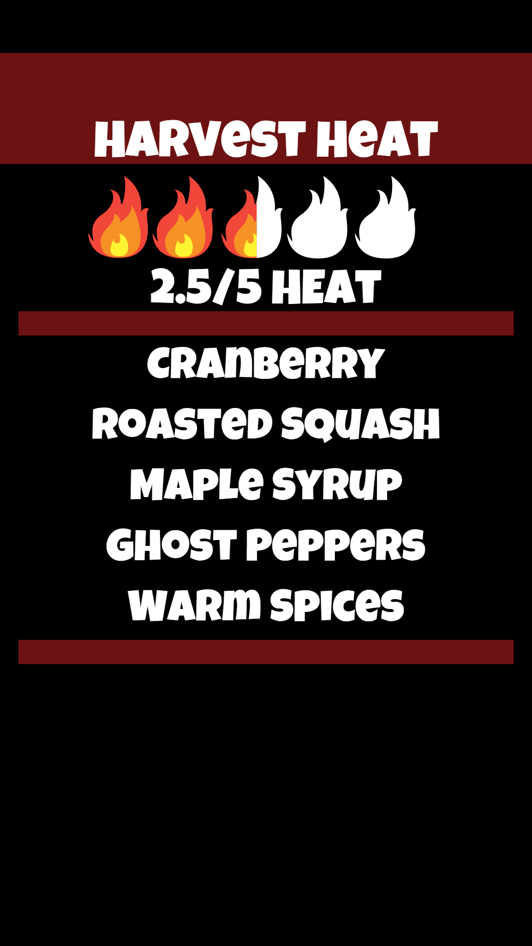 Harvest Heat sauce label with 2.5/5 heat rating, cranberry, squash, maple syrup, ghost peppers, spices.