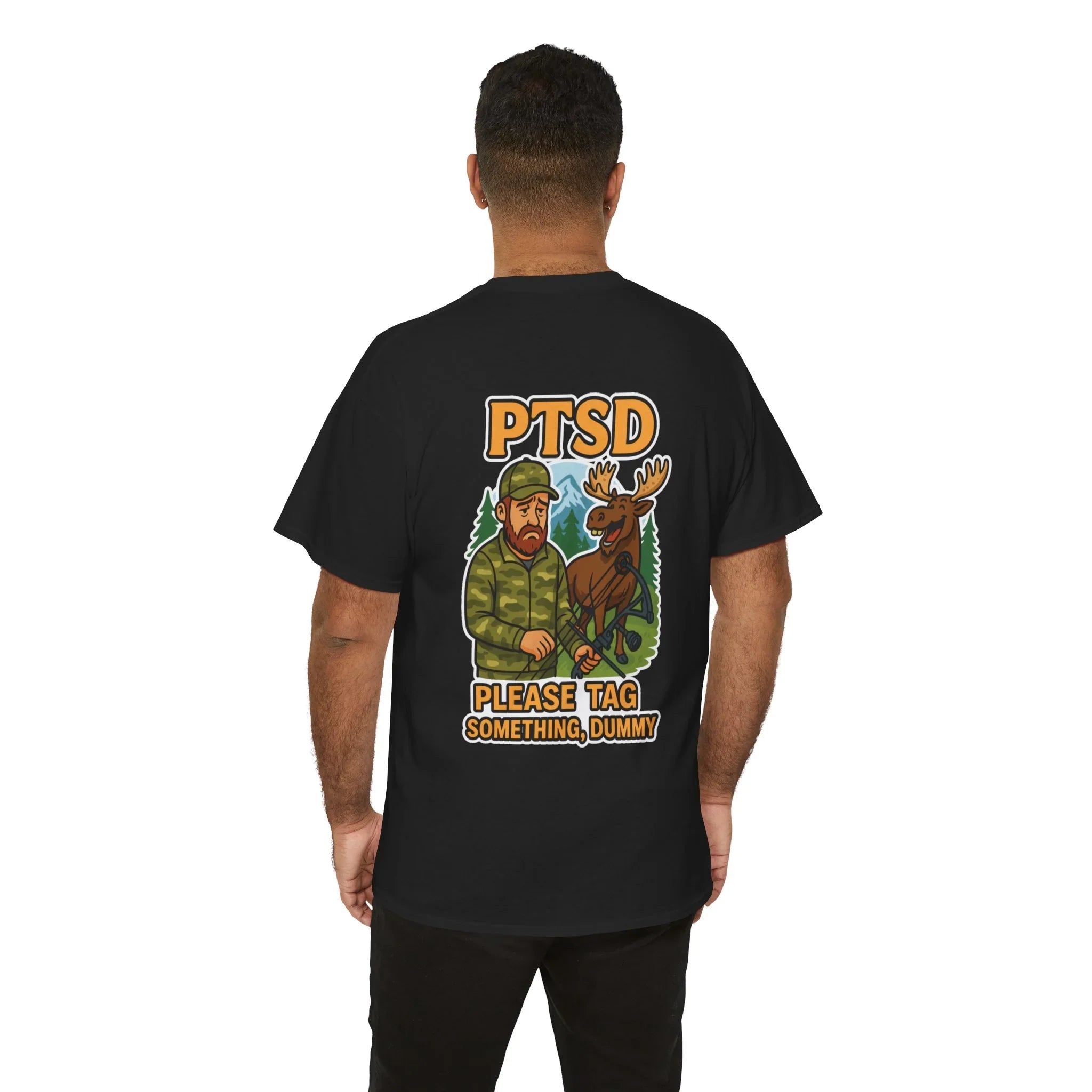 Man wearing black t-shirt with cartoon hunter, deer, trees, and PTSD Please Tag Something Dummy text
