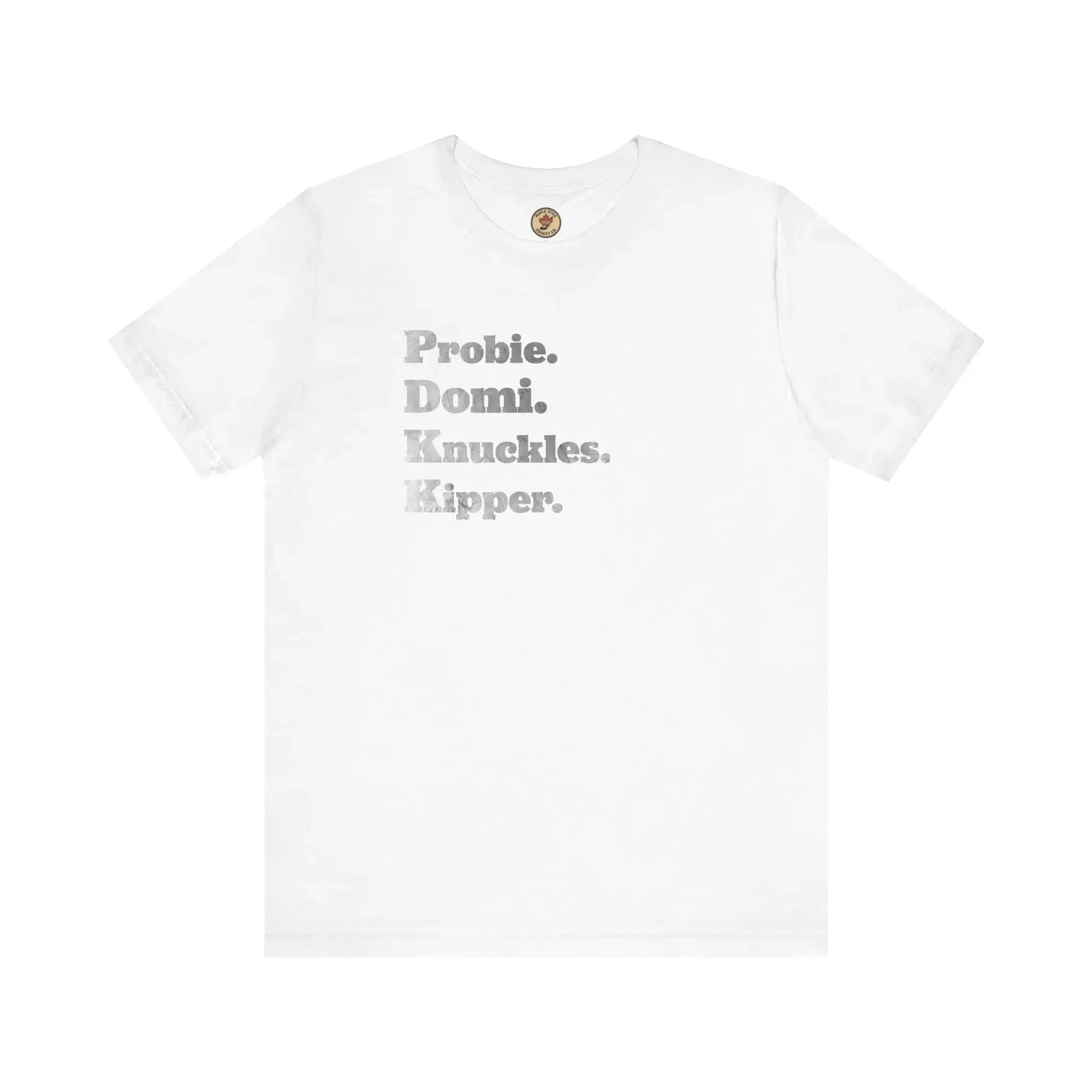 White t-shirt with bold text: Probie. Domi. Knuckles. Kipper. Hockey fan apparel.