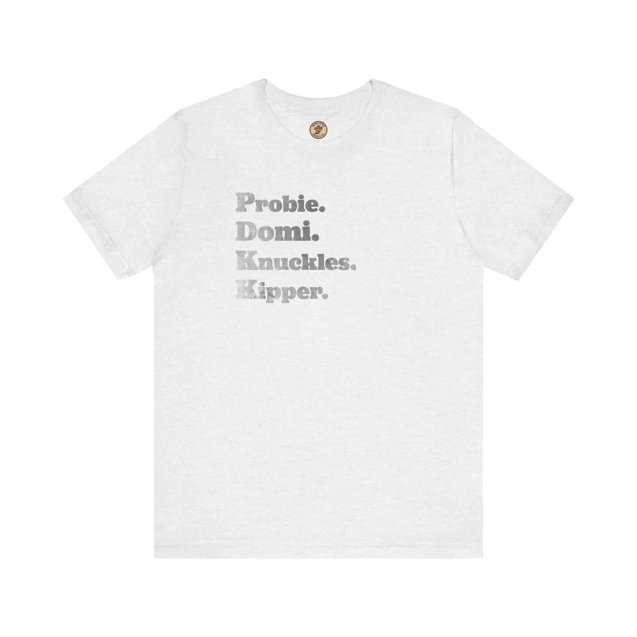 White t-shirt with Probie Domi Knuckles Kipper text in bold grey font, flat lay style