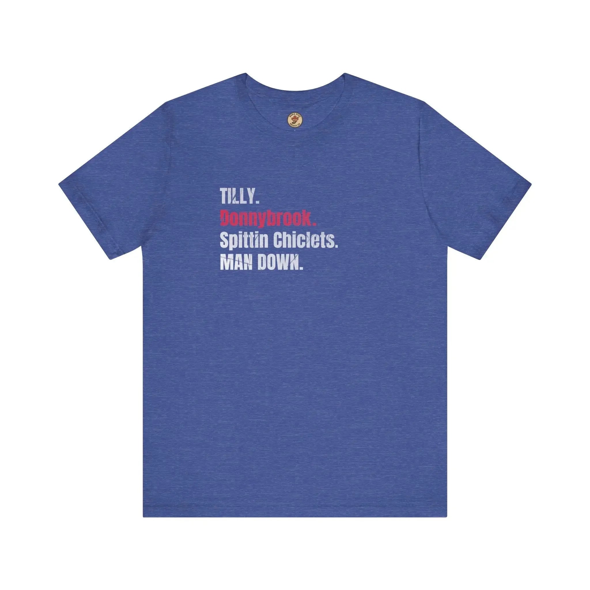 Blue t-shirt with white and red hockey slang text: TILLY, Donnybrook, Spittin Chiclets, MAN DOWN.