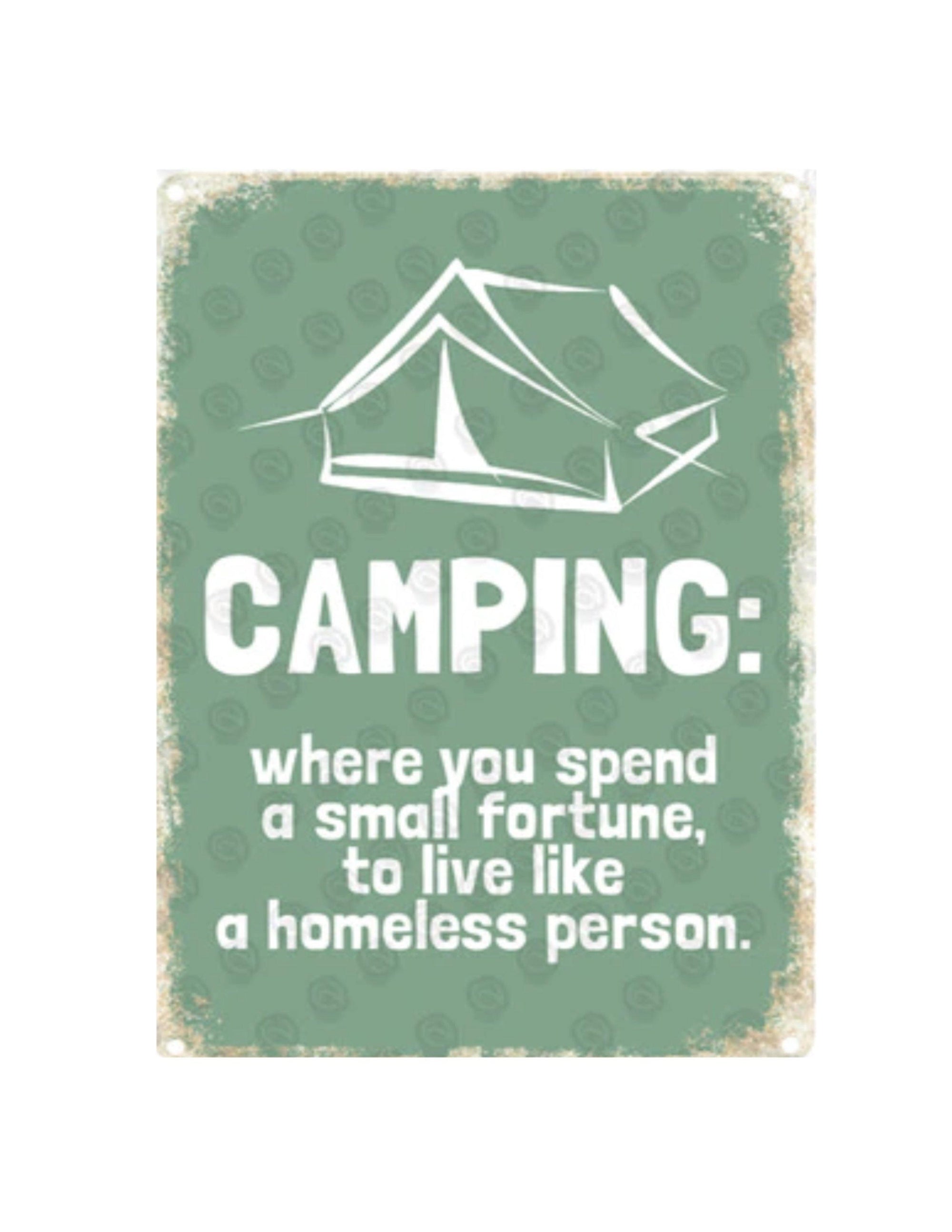 Camping metal tin sign with tent graphic and humorous text on green background