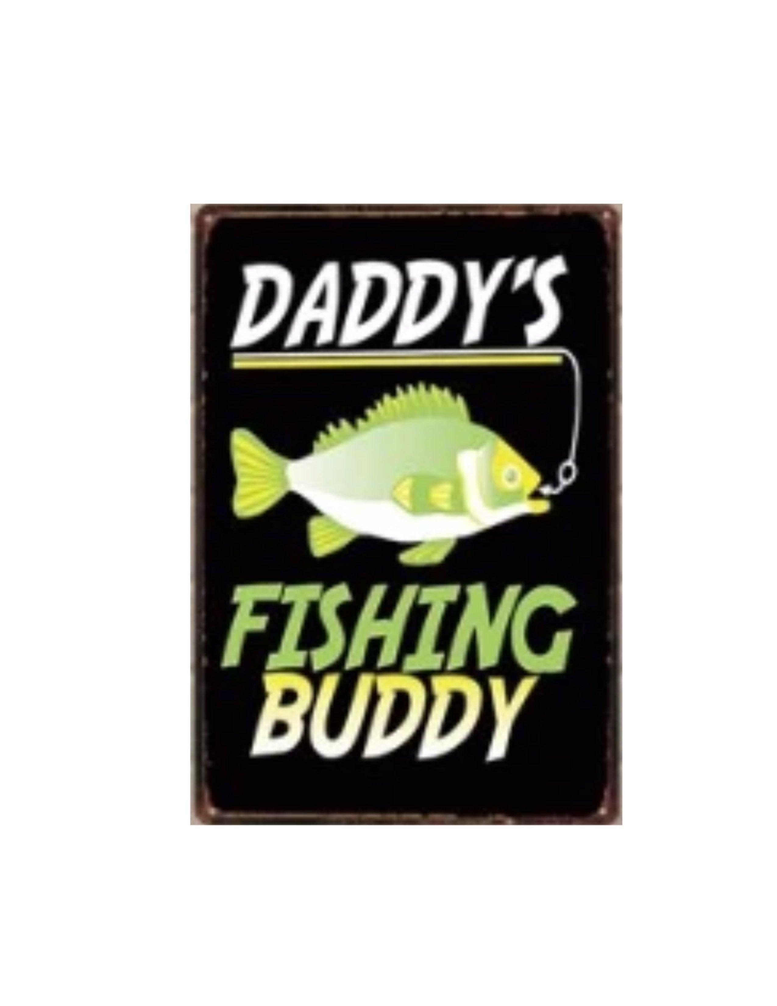 Metal tin sign with a fish illustration and 'Daddy's Fishing Buddy' in bold lettering