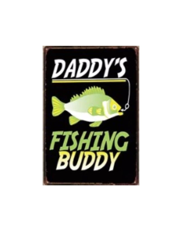 Metal Tin Sign - Daddy's Fishing Buddy
