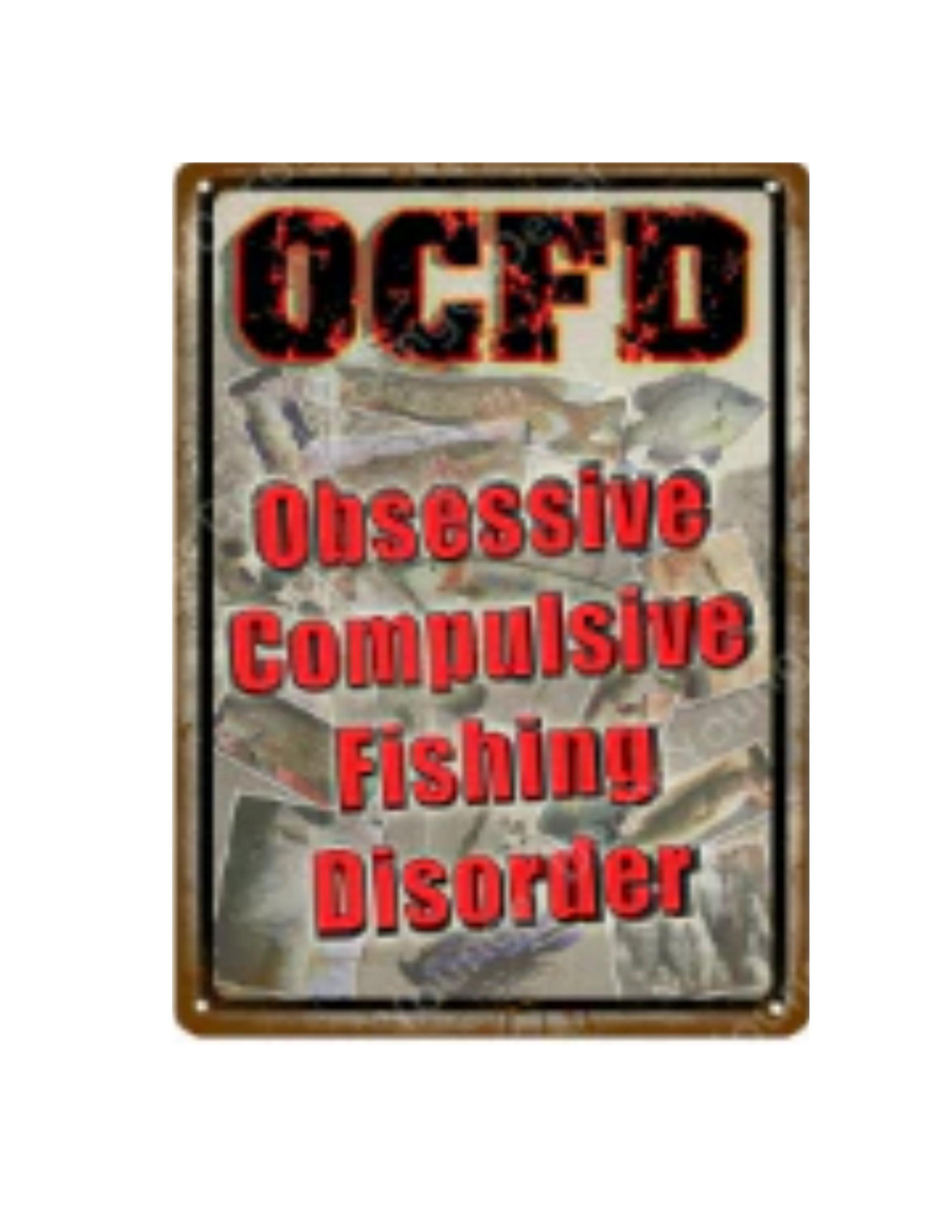 OCFD metal tin sign with 'Obsessive Compulsive Fishing Disorder' and fish illustrations
