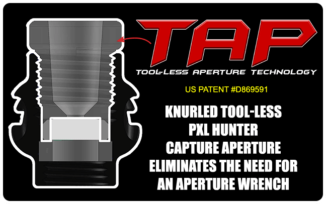 Knurled tool-less PXL Hunter capture aperture kit with TAP branding and patent info